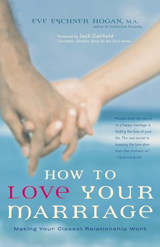 How to Love Your Marriage: Making Your Closest Relationship Work - Click to Buy