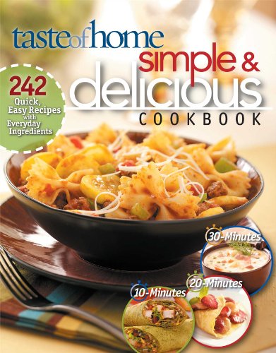 Taste of Home Simple & Delicious Cookbook: 242 quick, easy recipes with everyday ingredients - Click to Buy