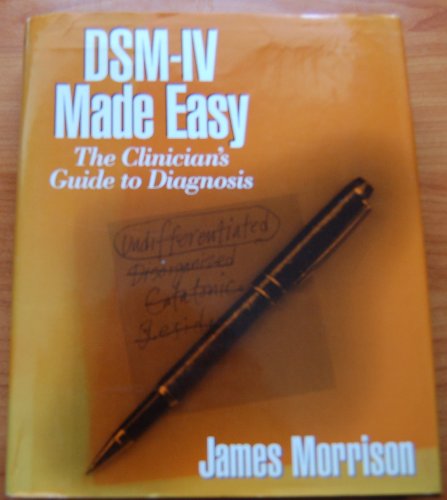 Dsm-IV Made Easy: The Clinician's Guide to Diagnosis - Click to Buy
