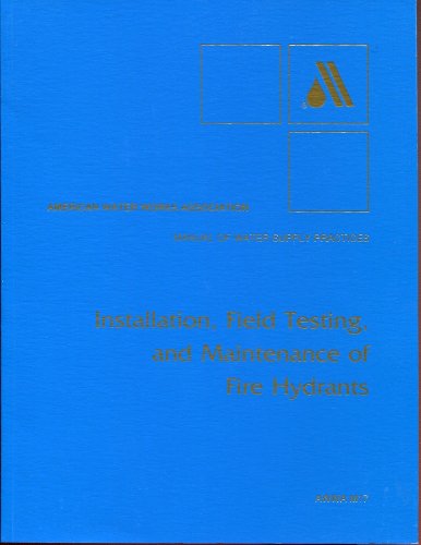 Installation, Field Testing, & Maintenance of Fire Hydrants - Click to Buy
