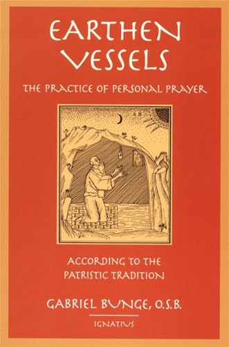 Earthen Vessels: The Practice of Personal Prayer According to the Patristic Tradition - Click to Buy