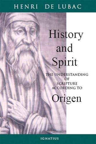 History and Spirit: The Understanding of Scripture According to Origen
