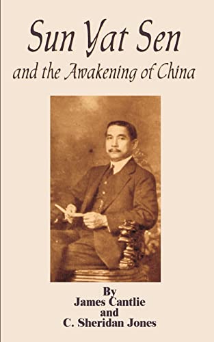 Sun Yat Sen: And the Awakening of China