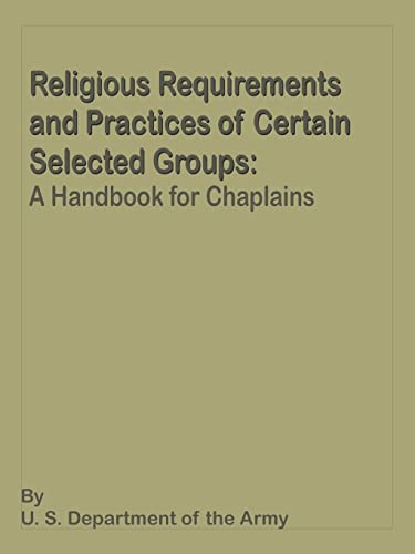 Religious Requirements and Practices: A Handbook for Chaplains - Click to Buy