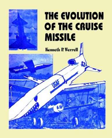 The Evolution of the Cruise Missle - Click to Buy