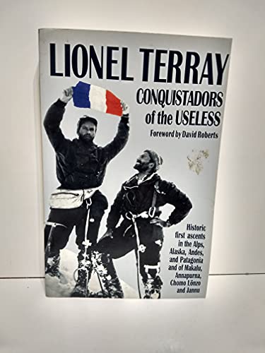 Conquistadors of the Useless: From the Alps to Annapurna - Click to Buy