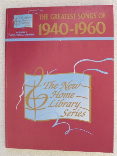 The Greatest Songs of 1940 - 1960: 3 - Click to Buy