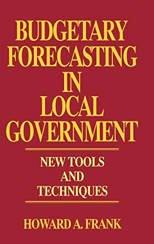 Budgetary Forecasting in Local Government: New Tools and Techniques - Click to Buy