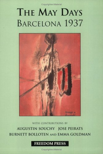 The May Days Barcelona 1937 (Freedom Press Centenary Series)