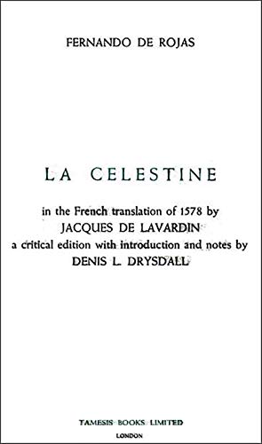 Celestine or the Tragick-Comedie of Calisto and Melibea: Images and Text of British Library 167.C.26 (Ib.55009; The Royal Copy of the First Edition) a (Textos B, Band 14) - Click to Buy