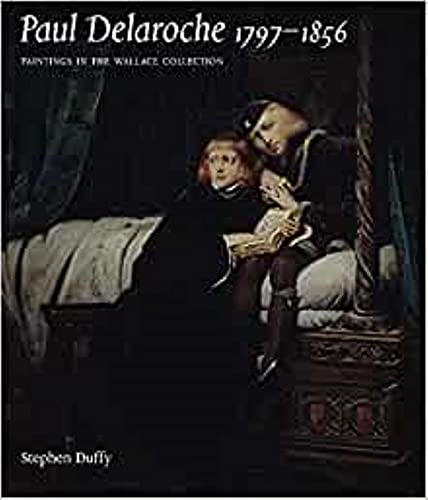 Paul Delaroche: Paintings in the Wallace Collection