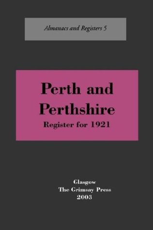 Perth and Perthshire: A Register, 1921 (Almanacs & registers) - Click to Buy