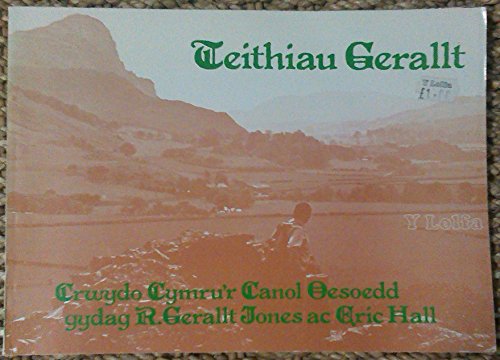 TEITHIAU GERALLT: CRWYDRO CYMRU'R CANOL OESOEDD GYDAG R. GERALLT JONES AC ERIC HALL - Click to Buy