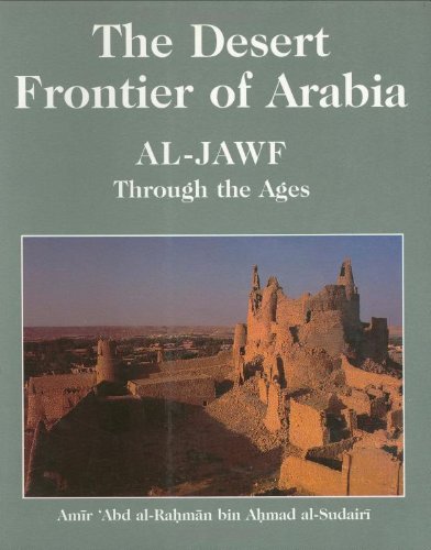 The Desert Frontier of Arabia: Al-Jawf Through the Ages - Click to Buy