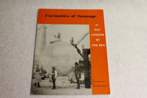 Curiosities of Swanage: Or, Old London by the Sea - Click to Buy