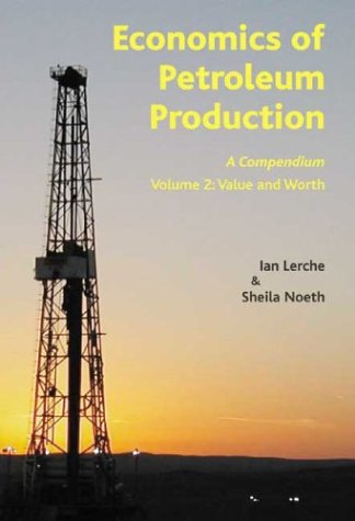 Economics of Petroleum Production: A Compendium - Click to Buy