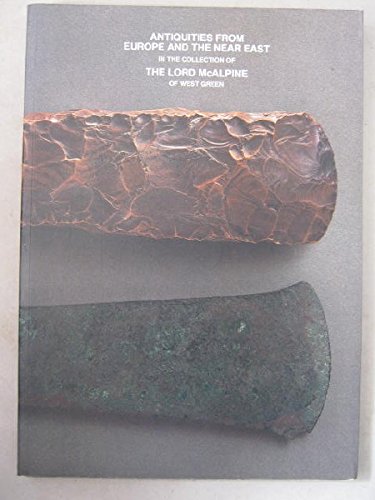 Antiquities from Europe and the Near East: In the Collection of Lord McAlpine of West Green - Click to Buy