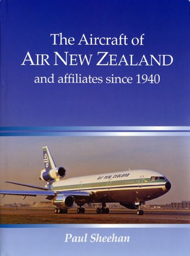 Aircraft of Air NZ and Affiliates Since 1940, The - Click to Buy
