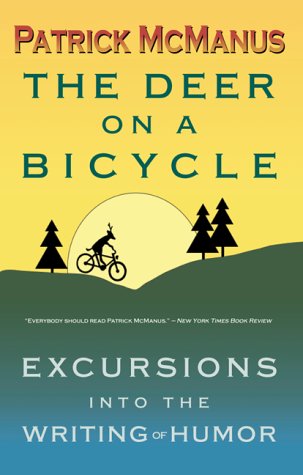 The Deer on a Bicycle: Excursions into the Writing of Humor - Click to Buy