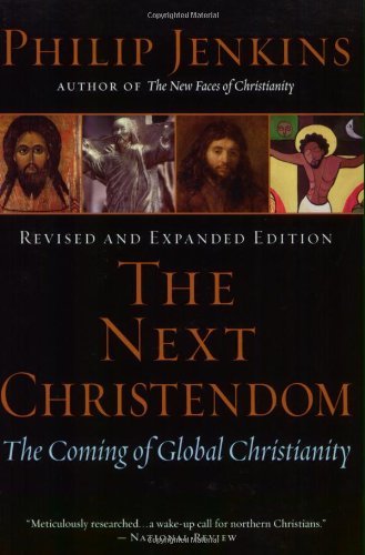 The Next Christendom: The Coming of Global Christianity - Click to Buy