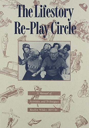 The Lifestory Re-Play Circle: A Manual of Activities and Techniques - Click to Buy