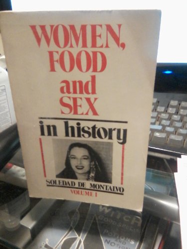 Women, Food, and Sex in History - Click to Buy