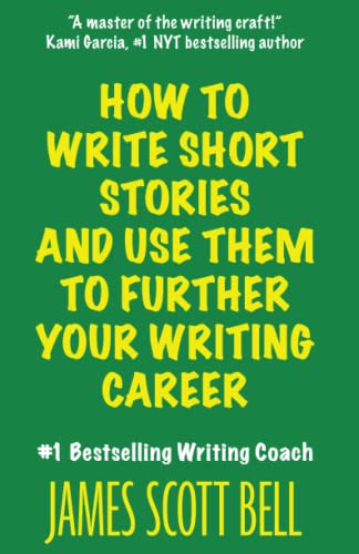 How to Write Short Stories And Use Them to Further Your Writing Career (Bell on Writing) - Click to Buy