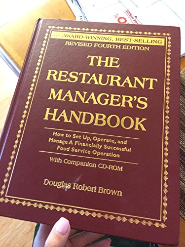 The Restaurant Manager's Handbook: How to Set Up, Operate, and Manage a Financially Successful Food Service Operation 4th Edition - With Companion CD-ROM