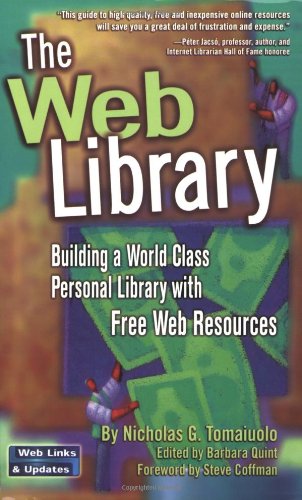 The Web Library: Building a World Class Personal Library with Free Web Resources - Click to Buy