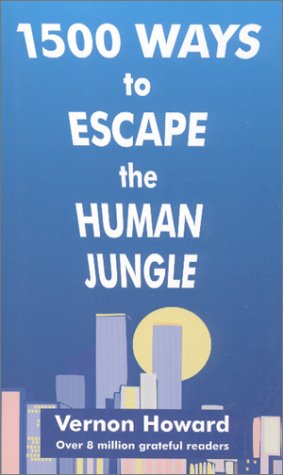 1500 Ways to Escape the Human Jungle - Click to Buy