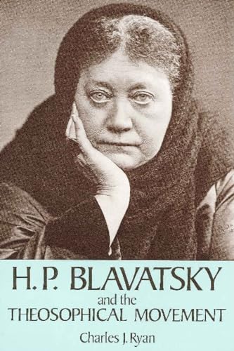 H. P. Blavatsky and the Theosophical Movement