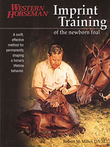 Imprint Training of the Newborn Foal - Click to Buy