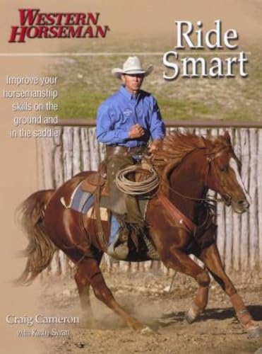 Ride Smart: Improve Your Horsemanship Skills on the Ground and in the Saddle - Click to Buy