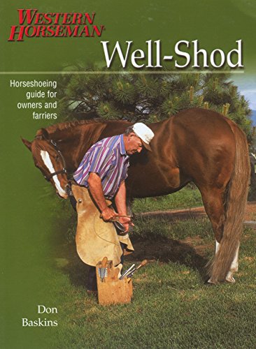 Well-Shod: A Horseshoeing Guide For Owners & Farriers - Click to Buy