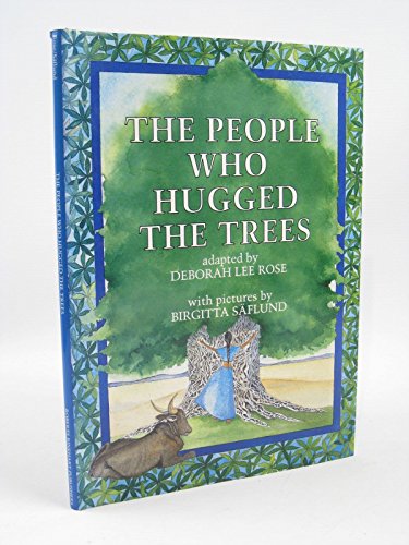 The People Who Hugged the Trees: An Environmental Folk Tale - Click to Buy