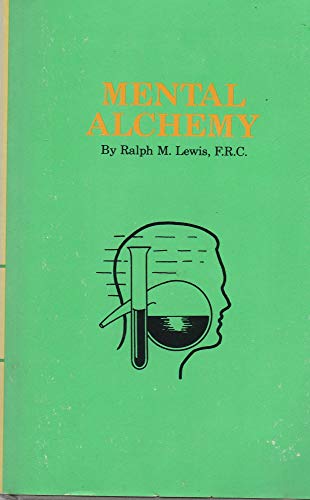MENTAL ALCHEMY : Rosicrucian Library Volume XXXV - Click to Buy