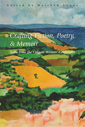 Crafting Fiction, Poetry, and Memoir: Talks from the Colgate Writers' Conference - Click to Buy