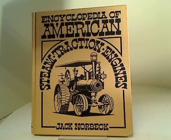 Encyclopedia of American Steam Traction Engines (Crestline Series) - Click to Buy