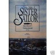 She Was a Sister Sailor: The Whaling Journals of Mary Brewster, 1845-1851 - Click to Buy