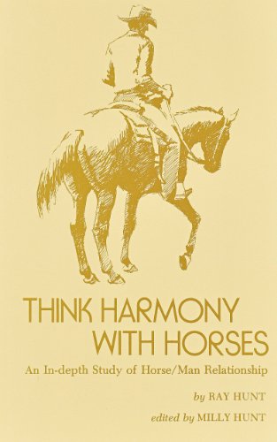 Think Harmony With Horses: An In-Depth Study of Horse/Man Relationship - Click to Buy