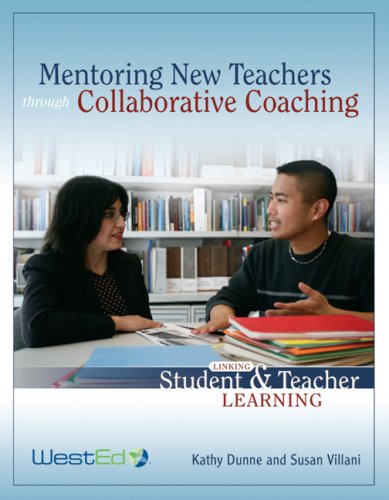 Mentoring New Teachers Through Collaborative Coaching: Linking Teacher and Student Learning - Click to Buy