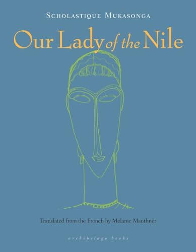 Our Lady of the Nile: A Novel - Click to Buy