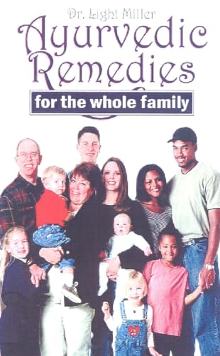 Ayurvedic Remedies for the Whole Family - Click to Buy