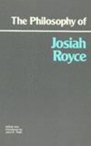 The Philosophy of Josiah Royce (Hackett Classics) - Click to Buy