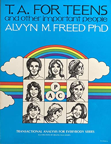 T.A. for Teens and Other Important People (Transactional Analysis for Everybody Series ; #5) - Click to Buy