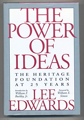 The Power of Ideas: The Heritage Foundation at 25 Years - Click to Buy