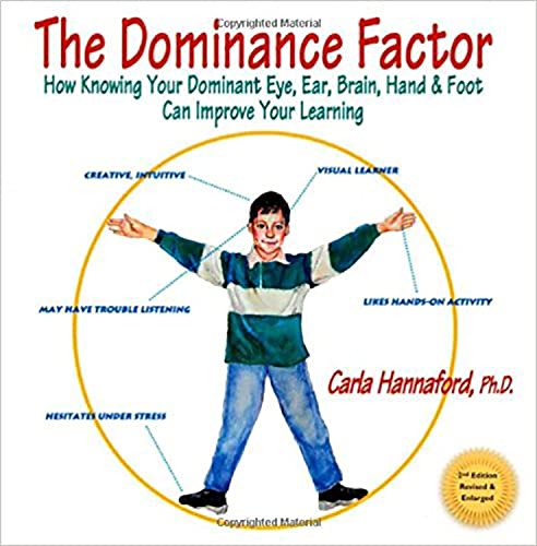The Dominance Factor: How Knowing Your Dominant Eye, Ear, Brain, Hand & Foot Can Improve Your Learning - Click to Buy