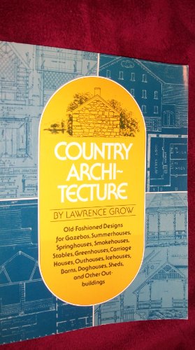 Country Architecture : Old-Fashioned Designs for G - Click to Buy