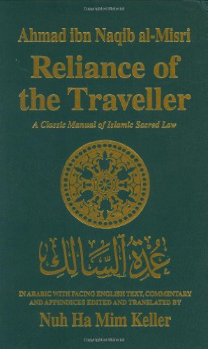 Reliance of the Traveller: Classic Manual of Islamic Sacred Law