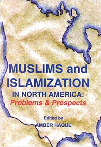 Muslims and Islamization in North America: Problems and Prospects - Click to Buy